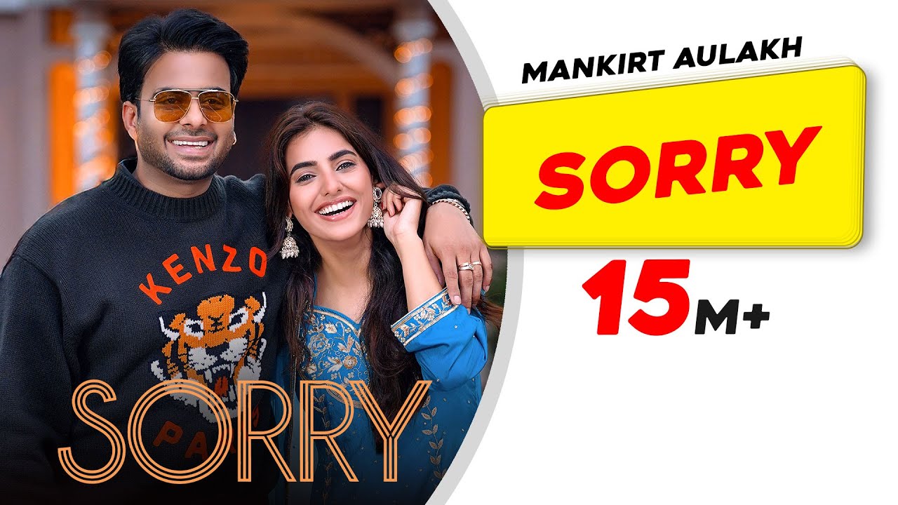 Sorry (Official Video) | Mankirt Aulakh | Jasmeen A | Sabba | Ginni | DJ Flow |New Punjabi Song 2024