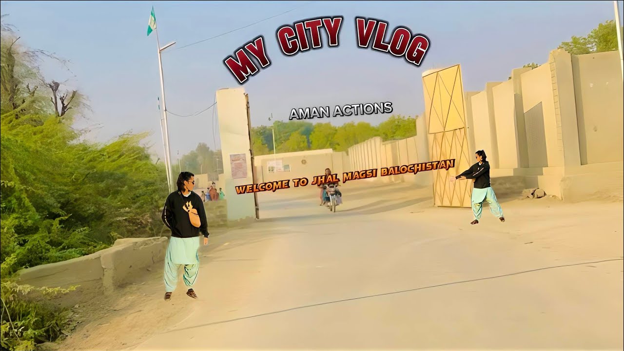 My city vlog .Welcome to Jhal Magsi Balochistan