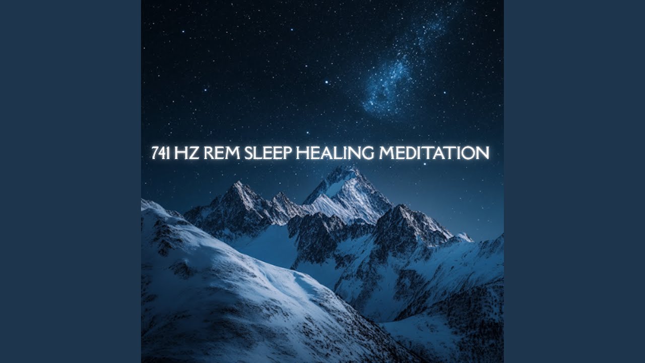 741 Hz Delta REM &ndash; Release & Sleep Deep