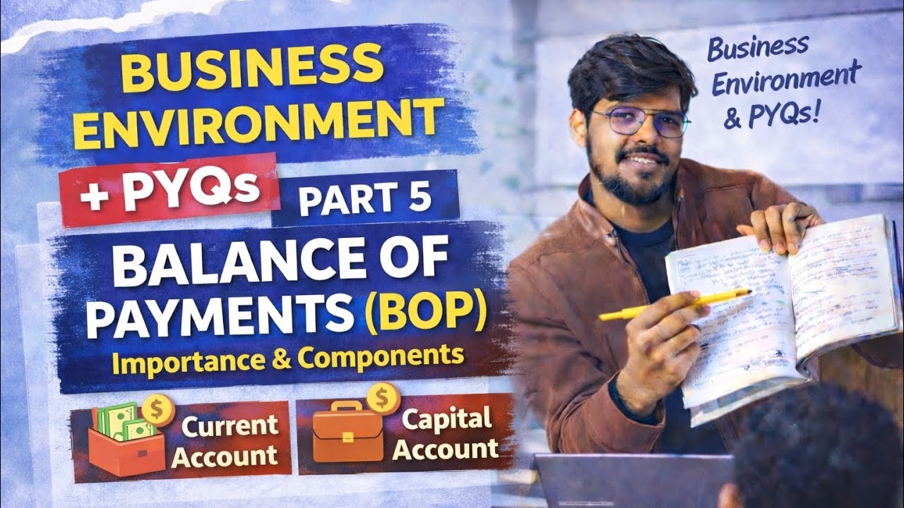 Business Environment – Part 5| Balance of Payments (BOP): Importance & Components | UGC NET Commerce