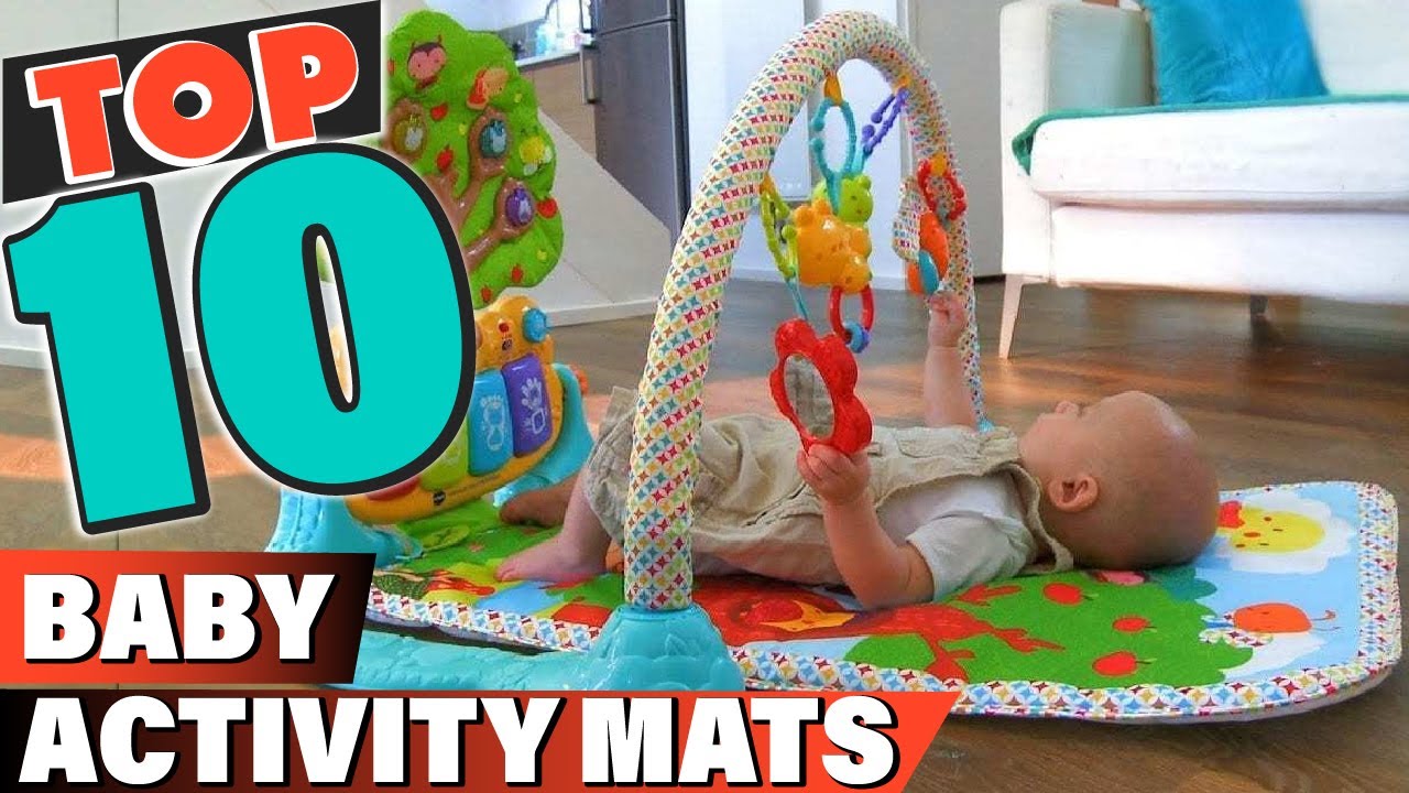 Best Baby Activity Mats in 2022 (Top 10 Picks)