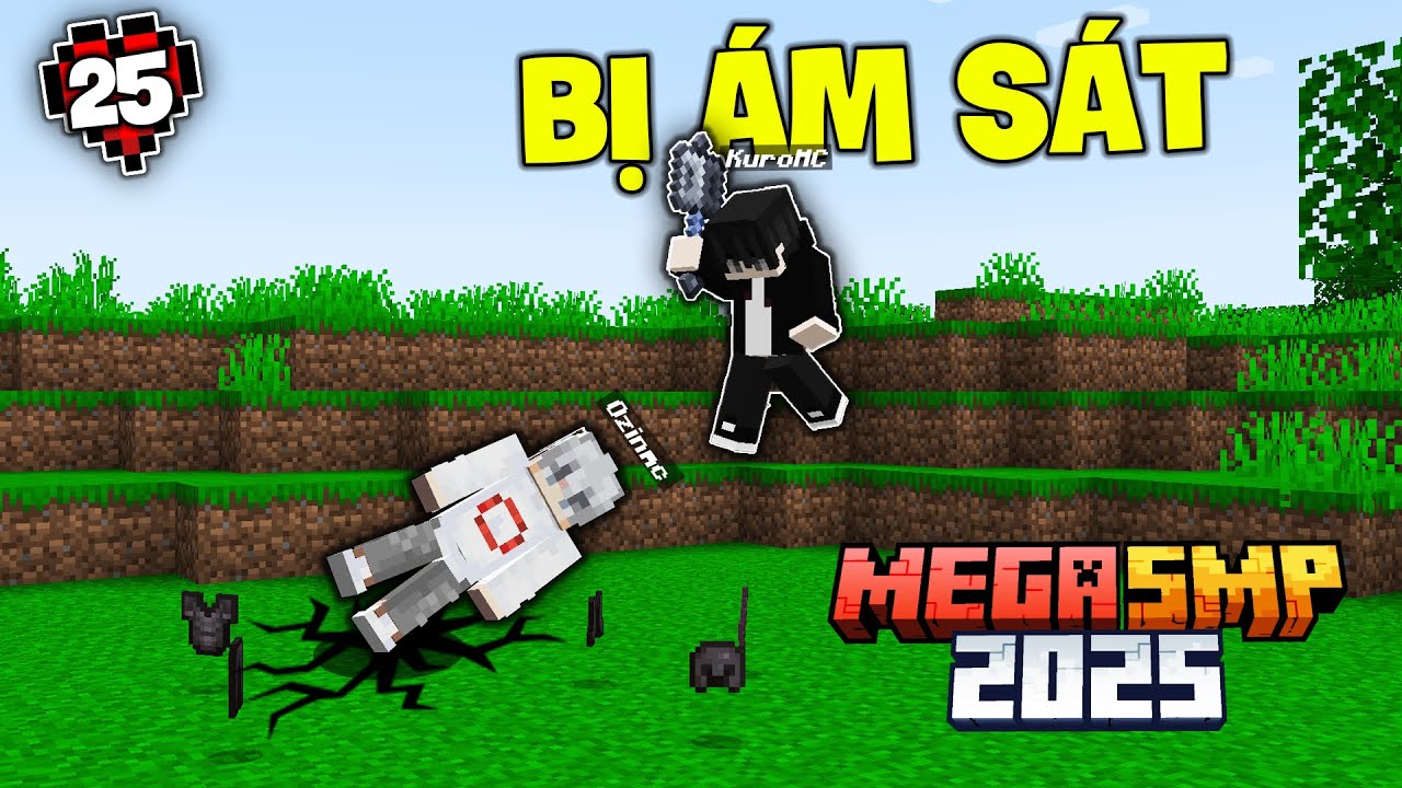 MINECRAFT MEGA SMP 2025 #25 | Tôi Đã Gặp Người Nhây Nhất Sever MegaSMP2025 Và Bị Anh Kuro Ám Sát !!!