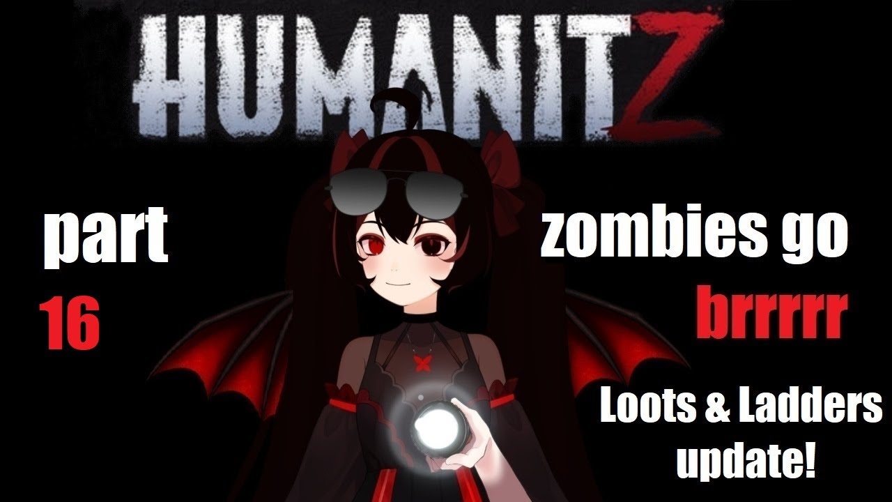 【HumanitZ】Part 16! I crave the scrap metal and wood