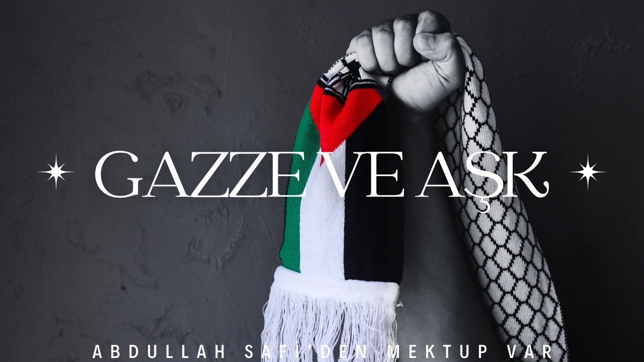 Abdullah Safi'nin Mektuplarında: GAZZE VE AŞK (Mektup Okuma) #abdullahsafi #gazzeveaşk