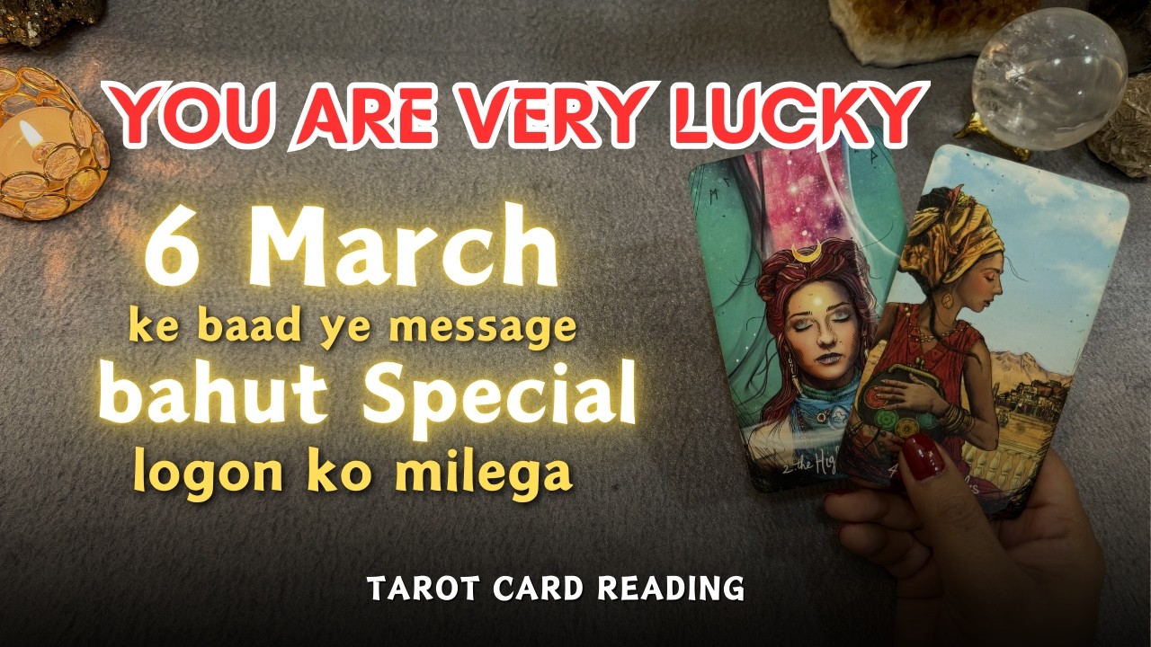 6 March ke baad ye video mile to you are very special - Divine Guidance 🦄💞 tarot card reading