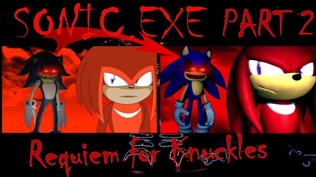 3D And 2D - SONIC.EXE PART 2 - A Requiem for Knuckles