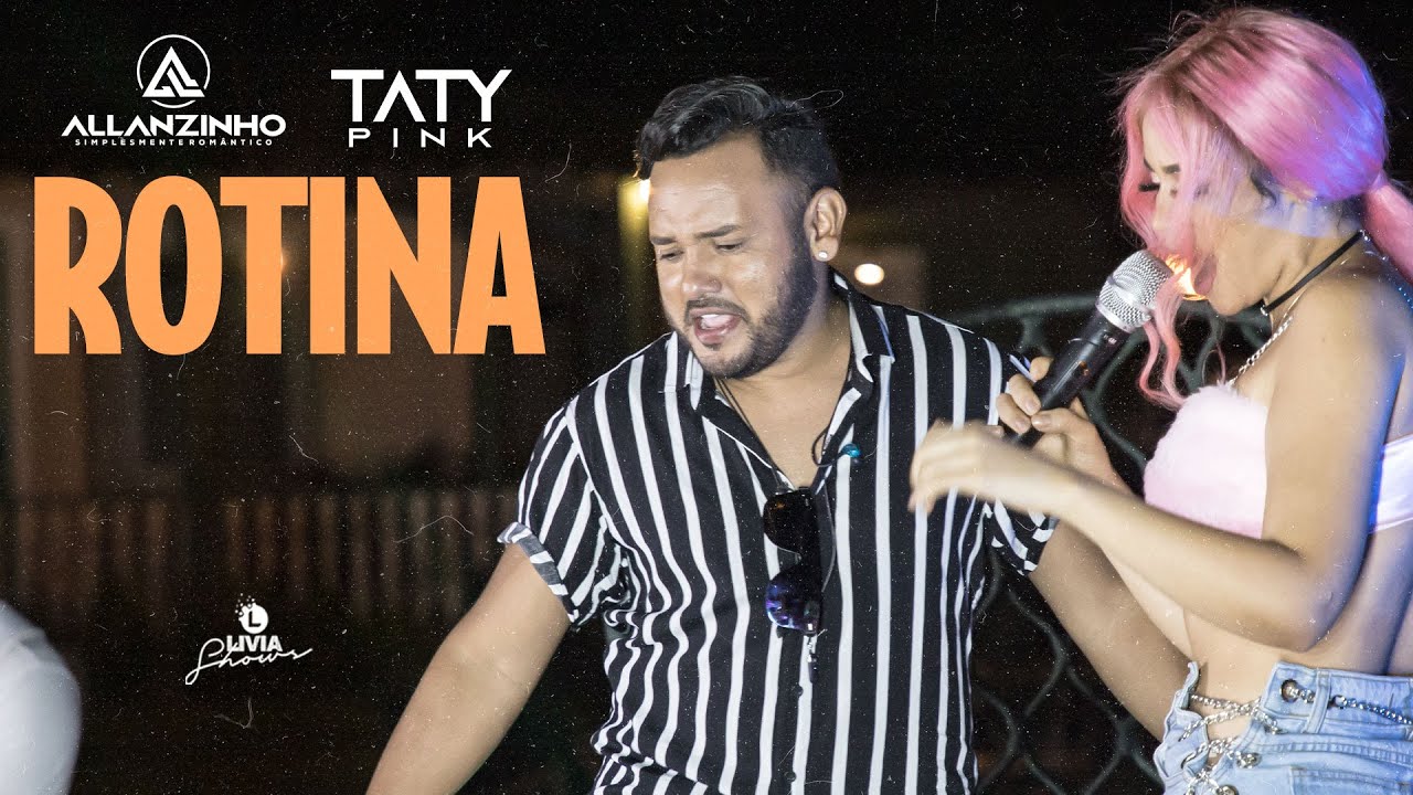 ALLANZINHO E TATY PINK - ROTINA (Clipe Oficial)