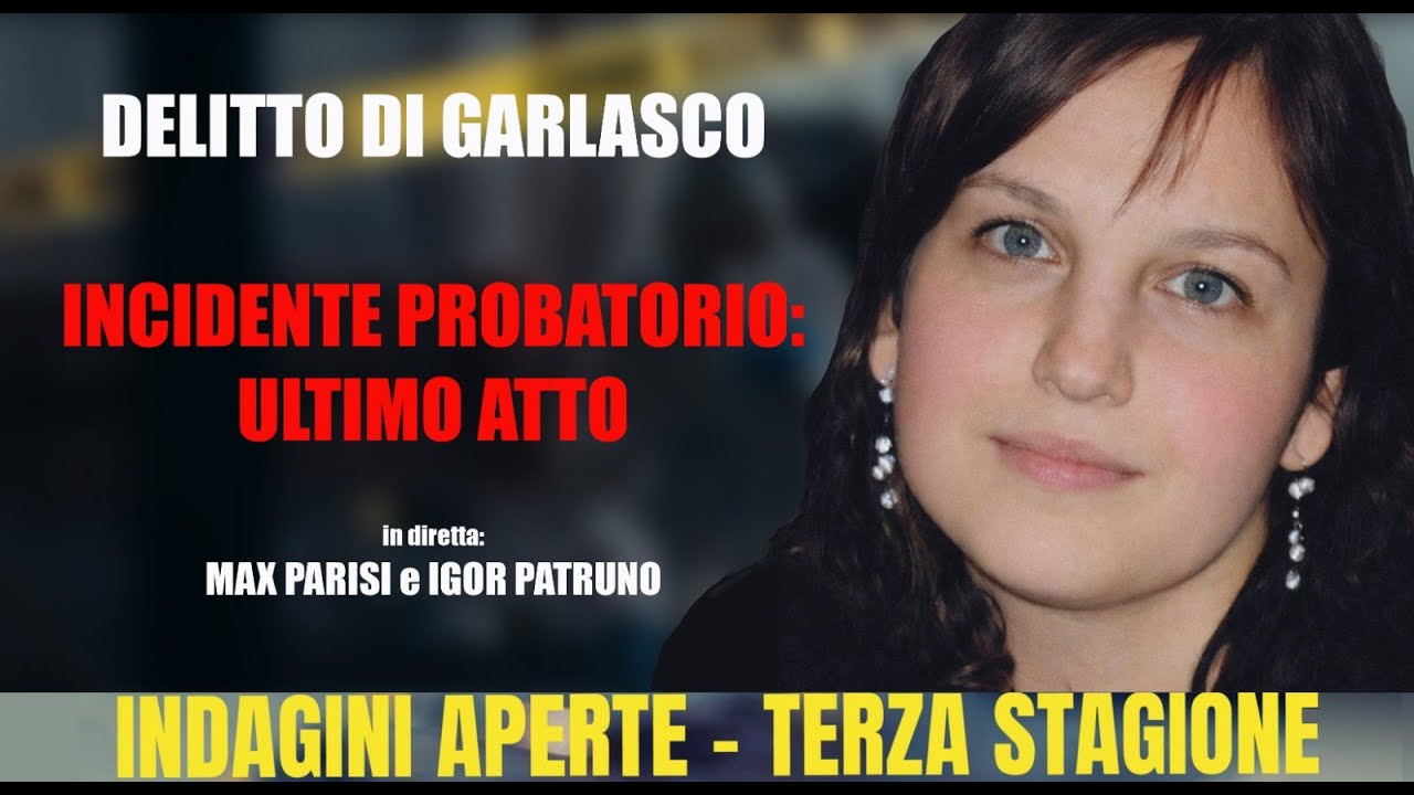 GARLASCO: INCIDENTE PROBATORIO, ULTIMO ATTO