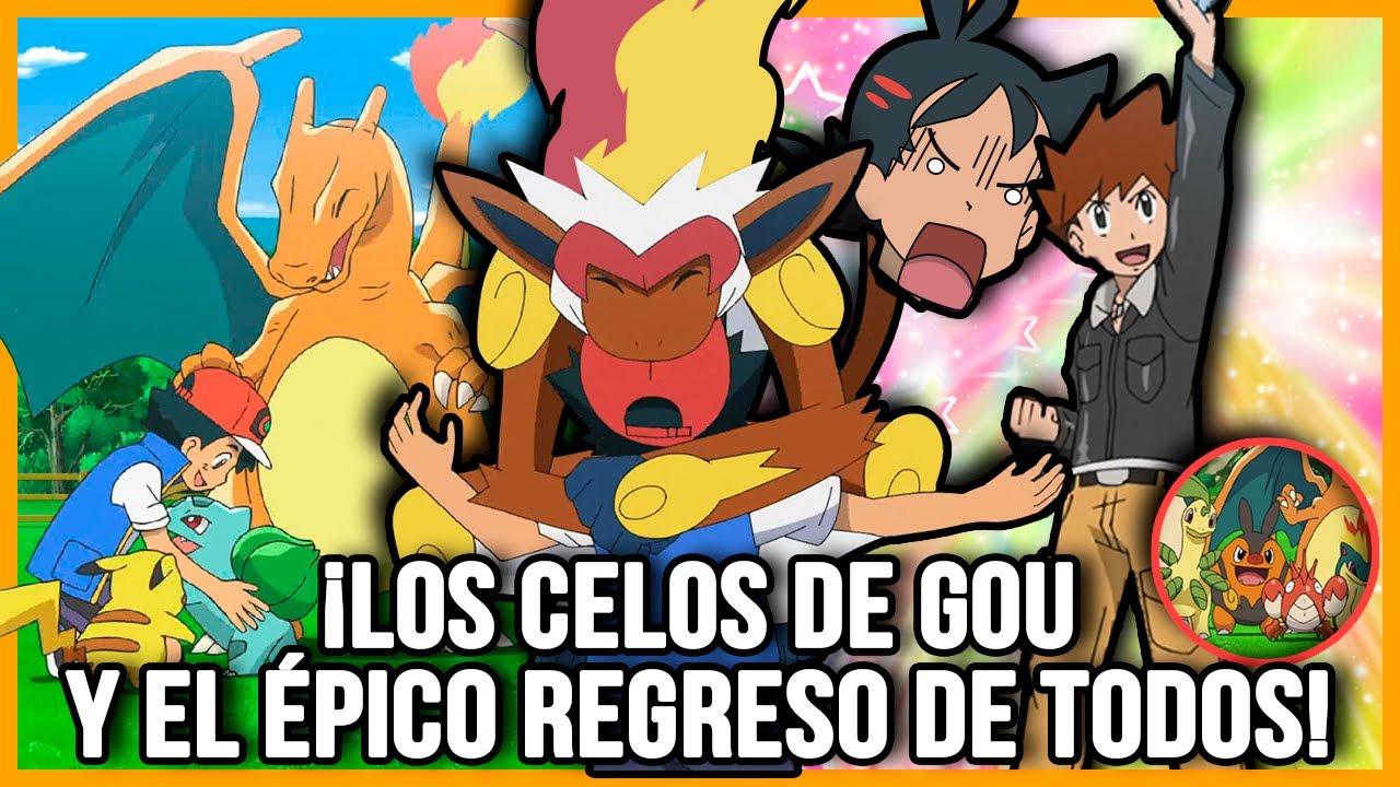 ¡EL ÉPICO REGRESO DE TODOS  Y LOS CELOS DE GOU! POKEMON VIAJES 68 - RESUMEN