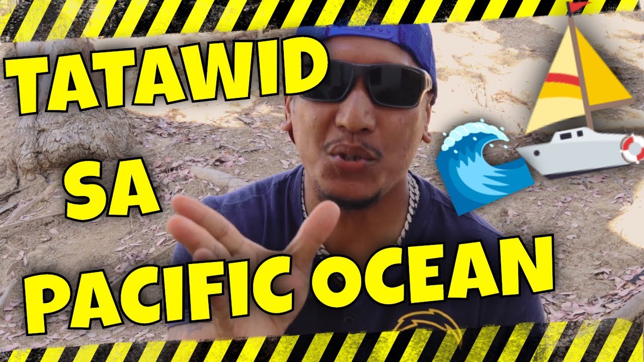 Crossing Pacific Ocean Gamit ang Bangka | Matinde To