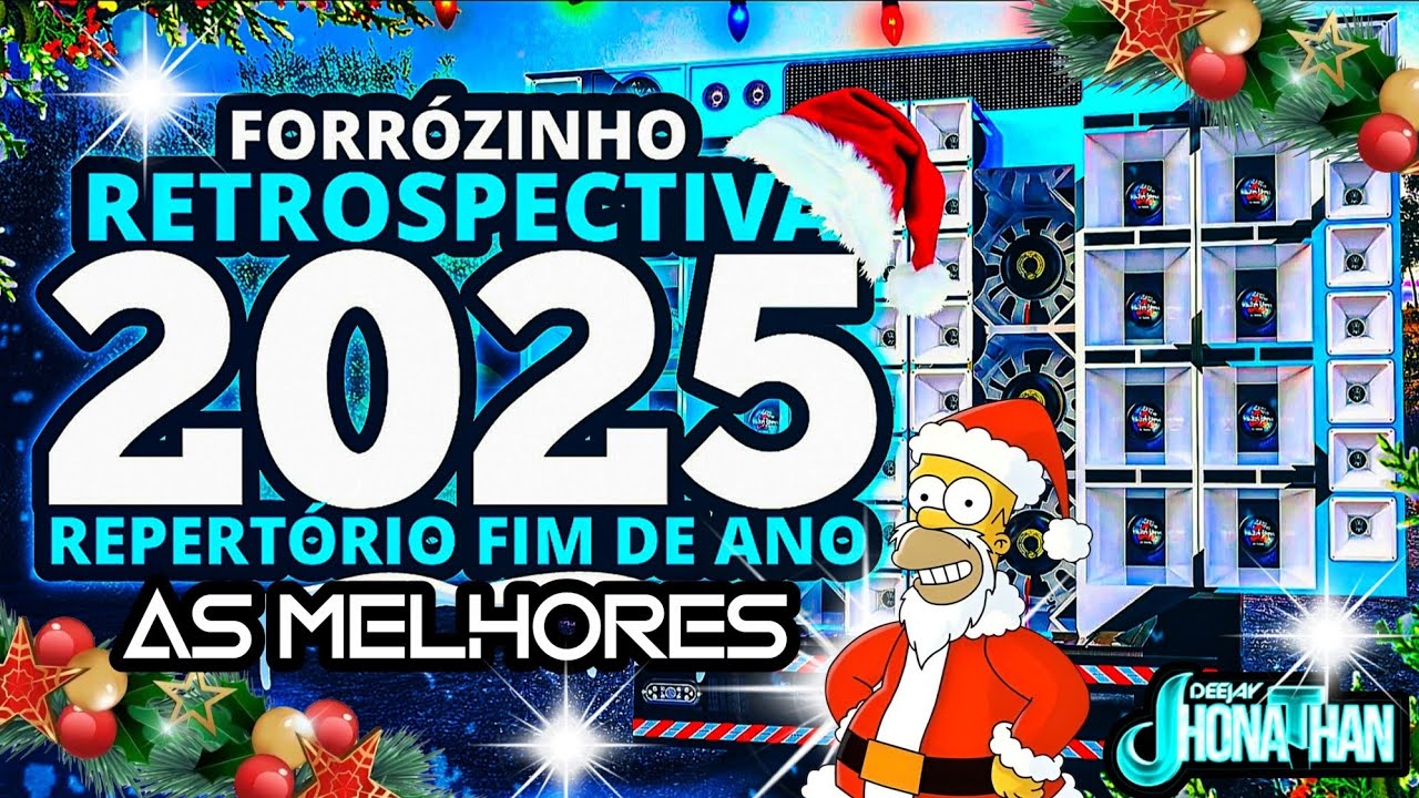 FORROZINHO RETROSPECTIVA 2025 REPERTÓRIO FIM DE ANO AS MELHORES 01 ((JHONATHAN)) 