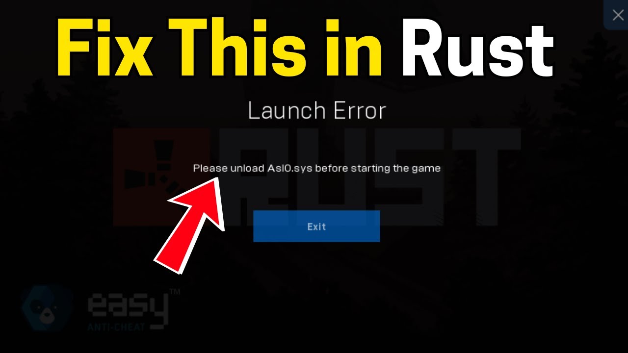 Исправлена ​​ошибка запуска Rust: Пожалуйста, выгрузите AslO.sys перед запуском игры.