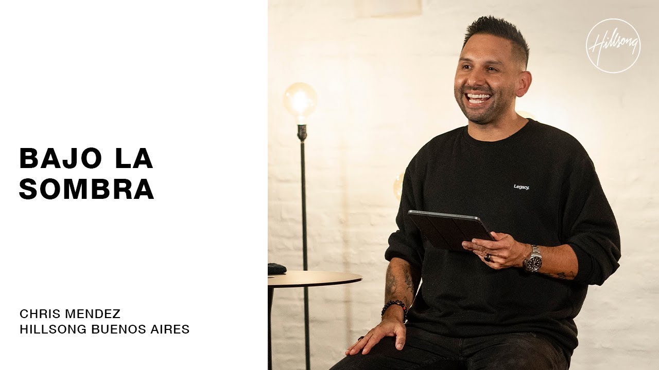 IGLESIA EN LÍNEA | Chris Mendez - Bajo la Sombra | Hillsong Buenos Aires
