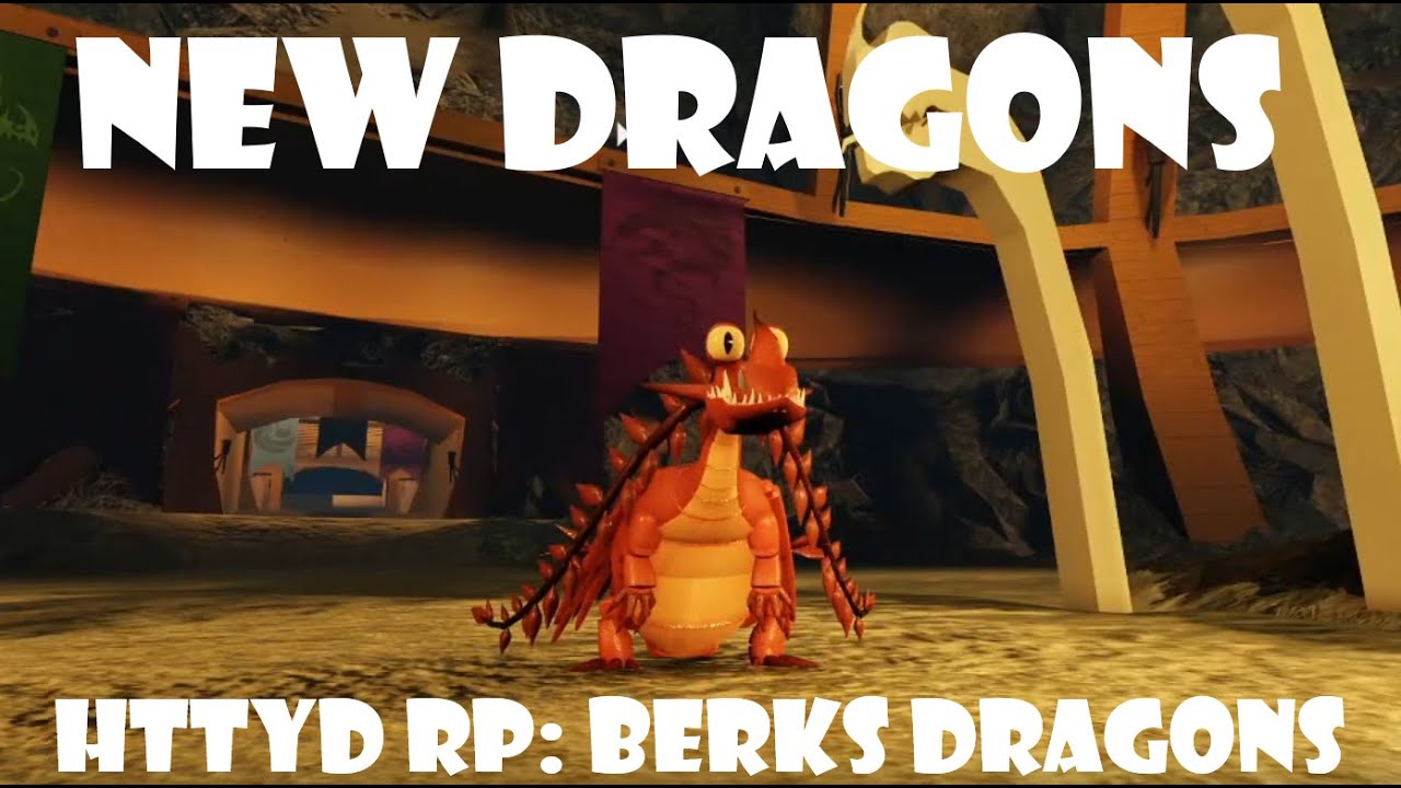 NEW DRAGONS in HTTYD RP: BERKS DRAGONS!!! A Roblox Game!!!