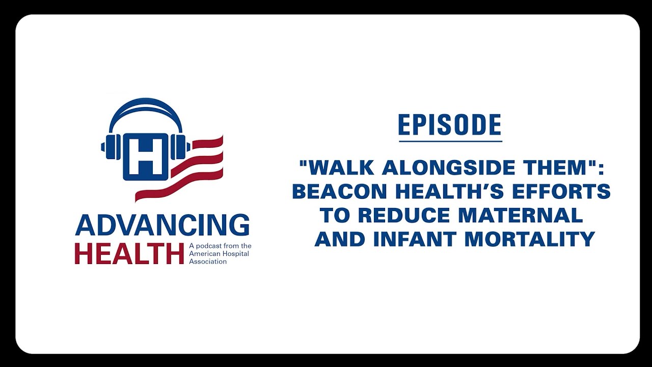 VIDEO PODCAST: Beacon Health's Efforts to Reduce Maternal and Infant Mortality