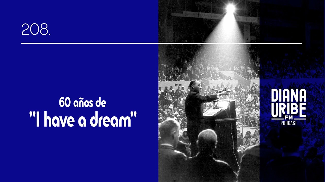 60 a&ntilde;os de &laquo;I have a dream&raquo;