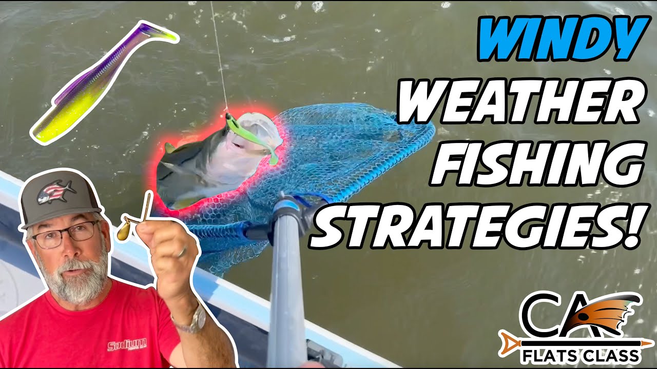 Windy Weather Fishing Strategies! | Flats Class YouTube