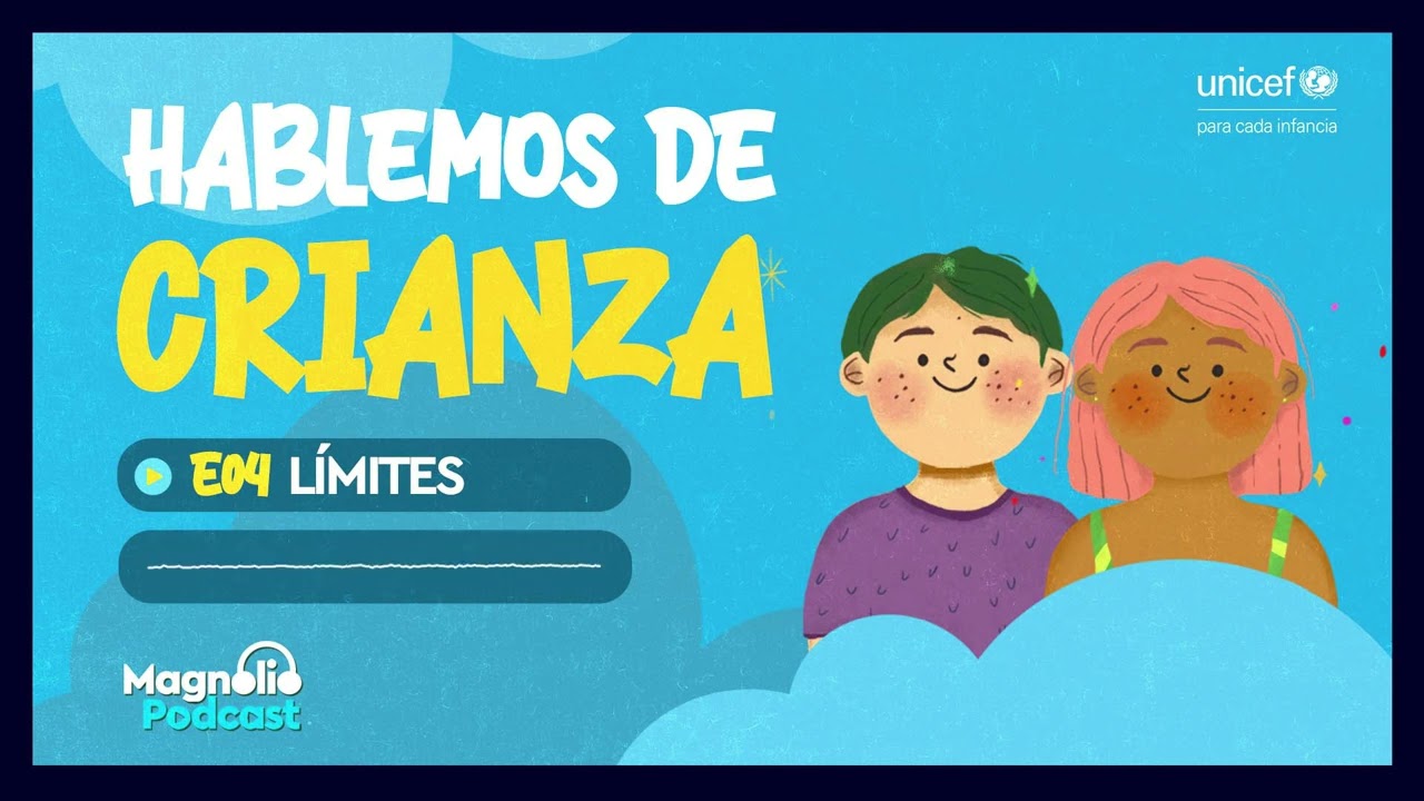 Poner límites: una forma de acompañar a crecer | Podcast Hablemos de crianza, Episodio 4