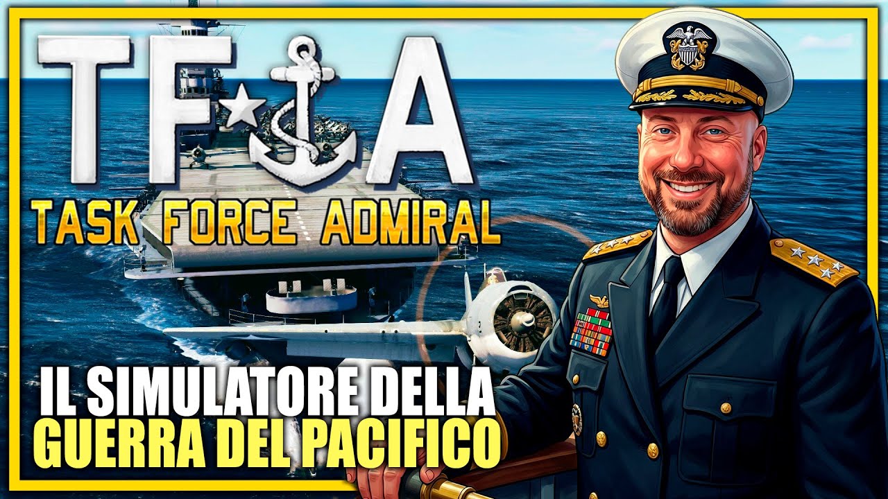 TASK FORCE ADMIRAL ⚓ Il Simulatore Realistico della Guerra del Pacifico (Let's Explore ITA)