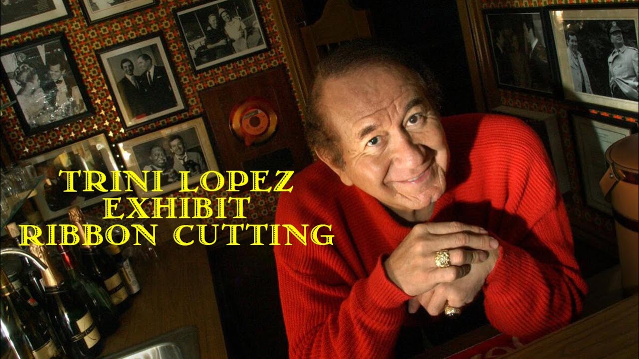 Trini Lopez Exhibit Ribbon Cutting