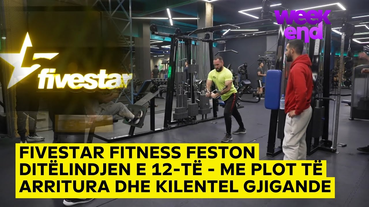 Fivestar fitness feston dit&euml;lindjen e 12-t&euml; - Me plot t&euml; arritura dhe kilentel gjigande