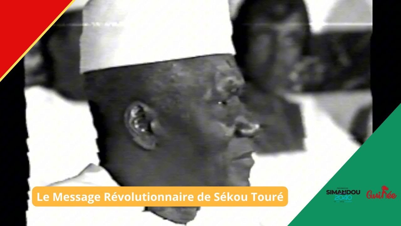 Ahmed S&eacute;kou Tour&eacute; &ndash; Le Flambeau de la R&eacute;volution Guin&eacute;enne | Archives INA GN