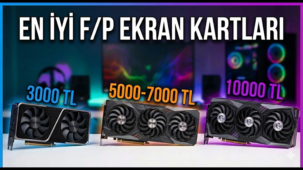 10.000 TL Altı EN GÜÇLÜ Ekran Kartları: Hangisini Almalı? 2026
