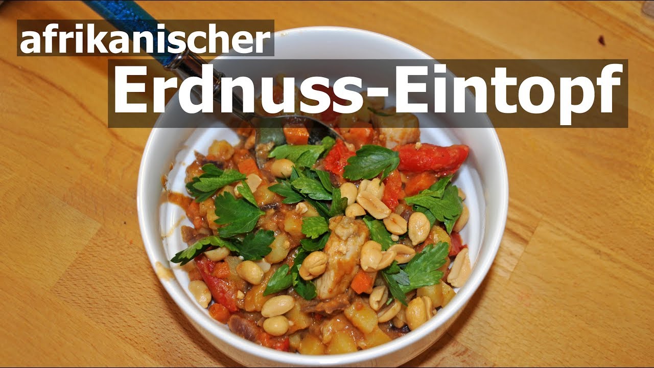 Eine afrikanische Spezialität: Erdnuss Eintopf