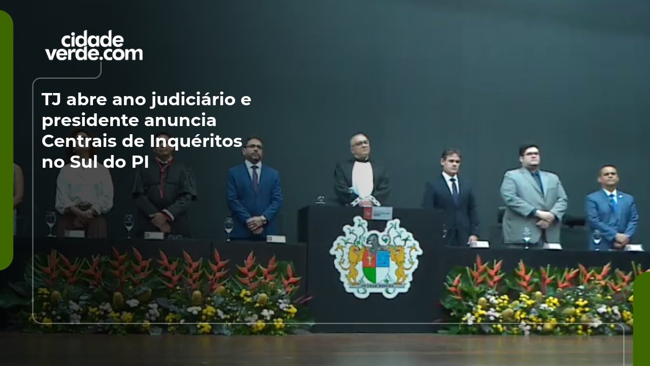 TJ abre ano judiciário e presidente anuncia Centrais de Inquéritos no Sul do PI