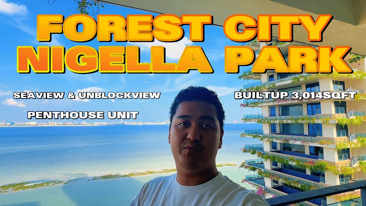 Forest City Nigella Park | Private Lift | Penthouse | Seaview & Unblockview | KyleJBProperty