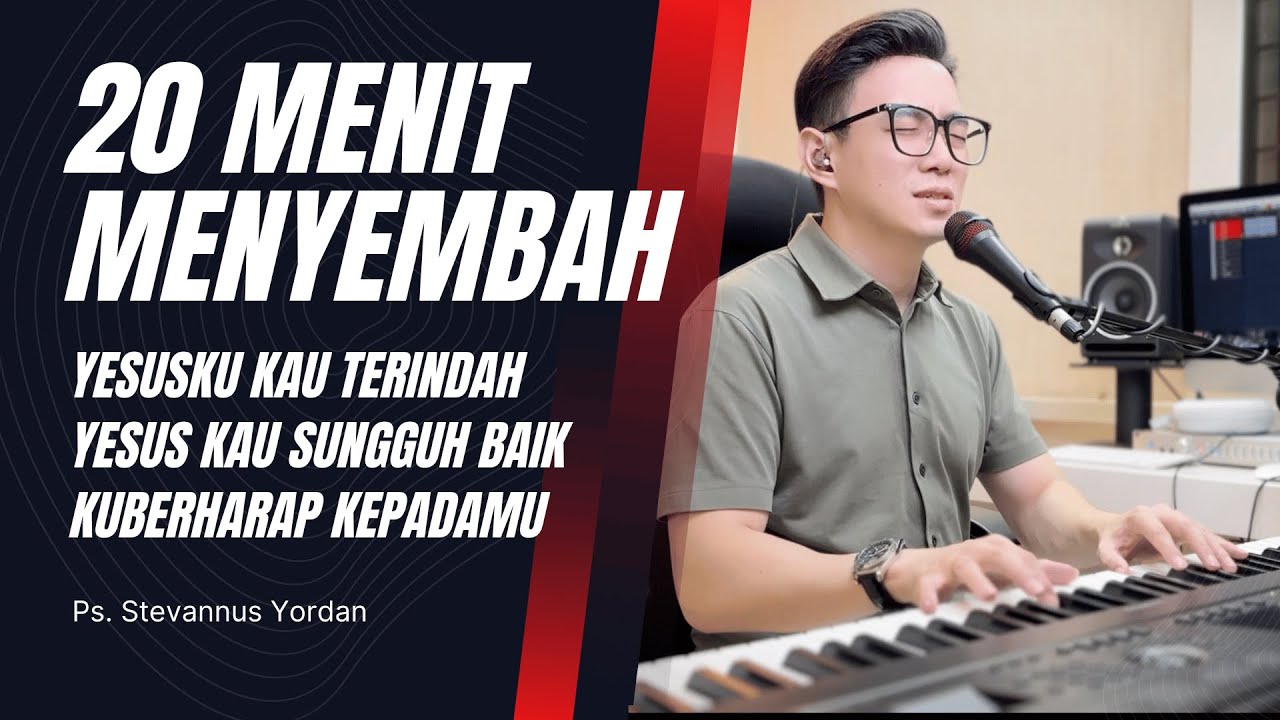 Yesusku Kau Terindah (Symphony Worship), Yesus Kau Sungguh Baik - Ps. Stevannus ft. Michael Adam