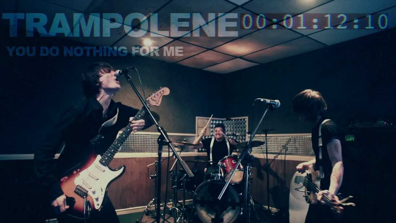 TRAMPOLENE - You Do Nothing For Me