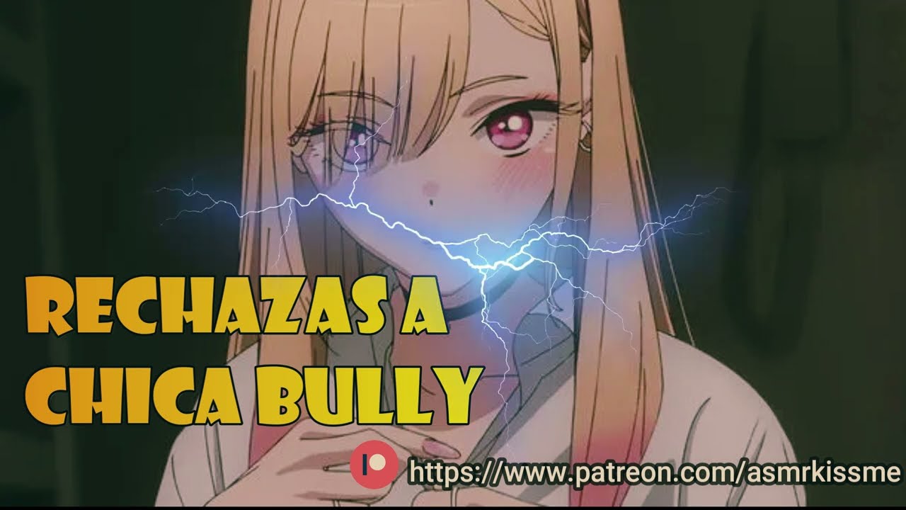 asmr roleplay rechaz4s a chica bully
