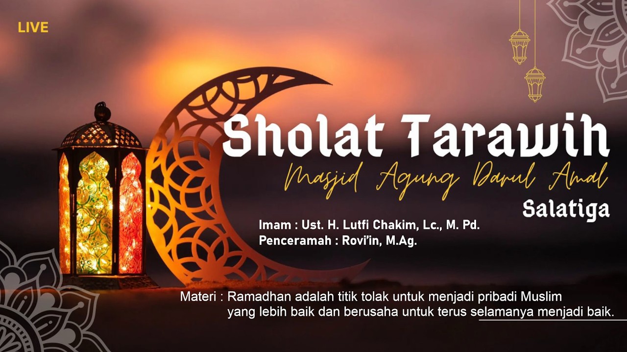 Live Sholat Tarawih Masjid Agung Darul Amal Salatiga | Senin, 16 Maret 2026