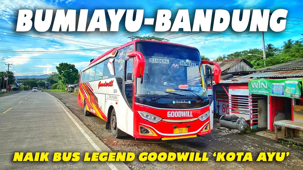 Perjalanan Pagi Naik Bus Legendaris, GOODWILL! Sudah Terkenal Lama di Jalur Ngapak dan Priangan. #1