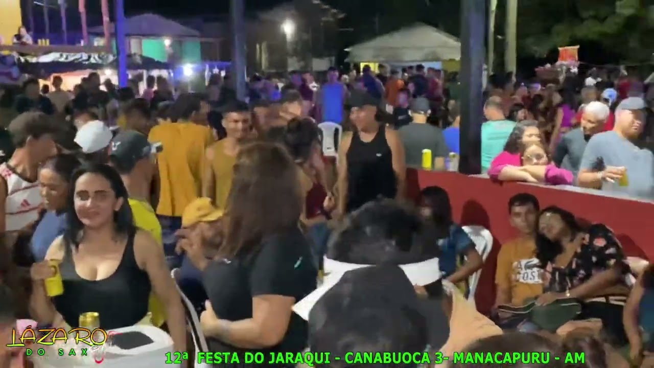 Festa do Jaraqui  Costa Do Canabuoca  3 Manacapuru Am  Lazaro do sax ao Vivo