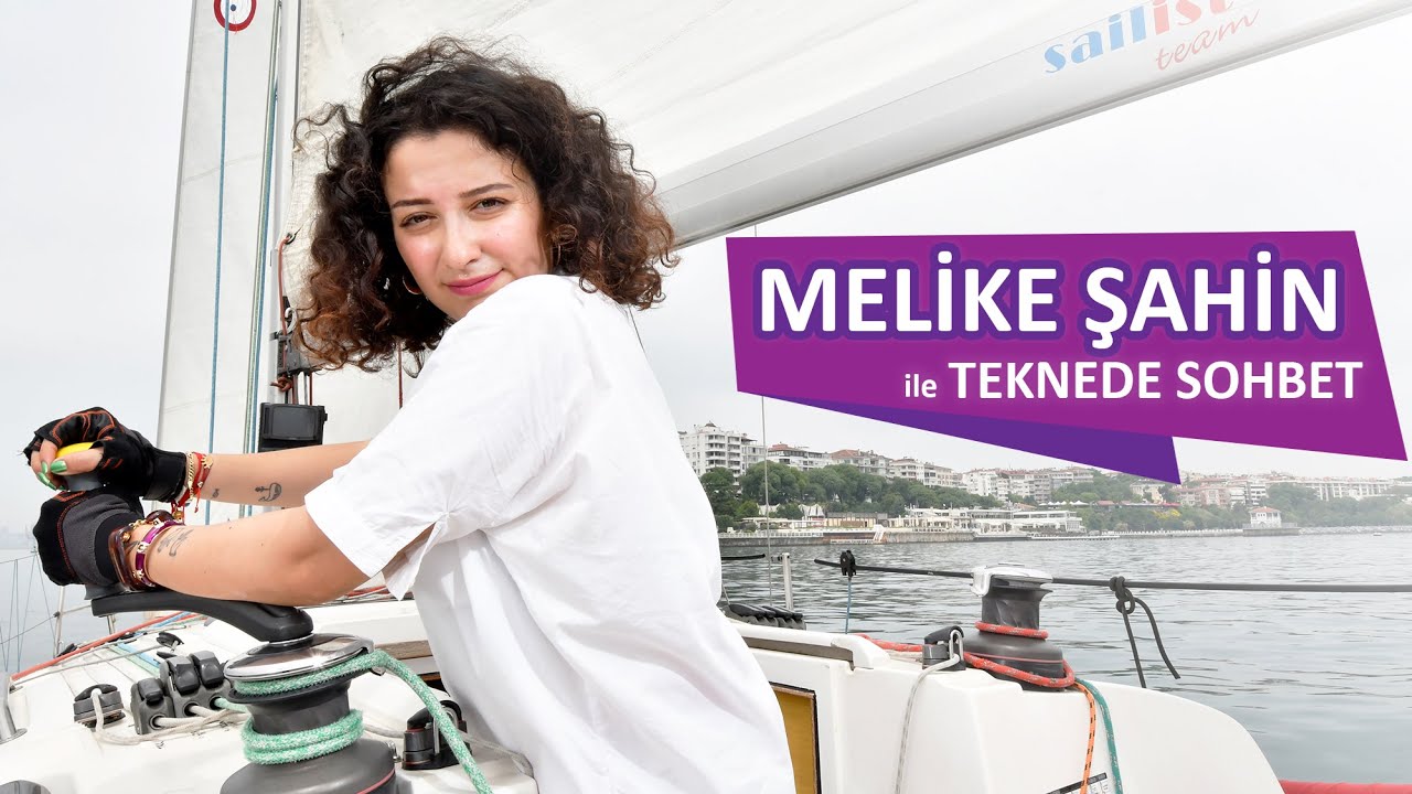 MELİKE ŞAHİN İLE TEKNEDE SOHBET