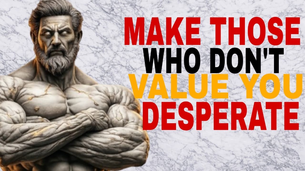 9 Attitudes That Make Those Who Didn't Value You Regret It and Come Chasing DESPERATELY | Stoicism