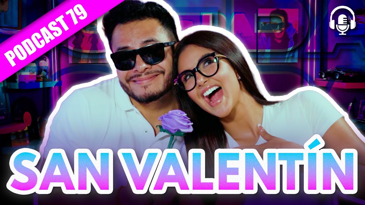 SAN VALENTÍN❤️✨ - PODCAST 79