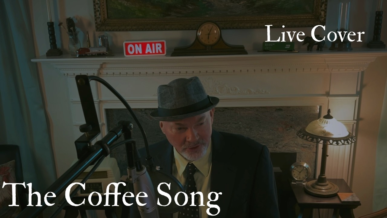 The Coffee Song - Frank Sinatra - Live Cover