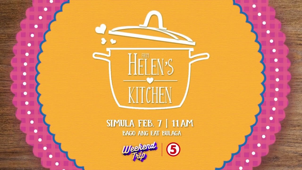 TV5 - From Helen's Kitchen: Bukas Na! (TEASER)