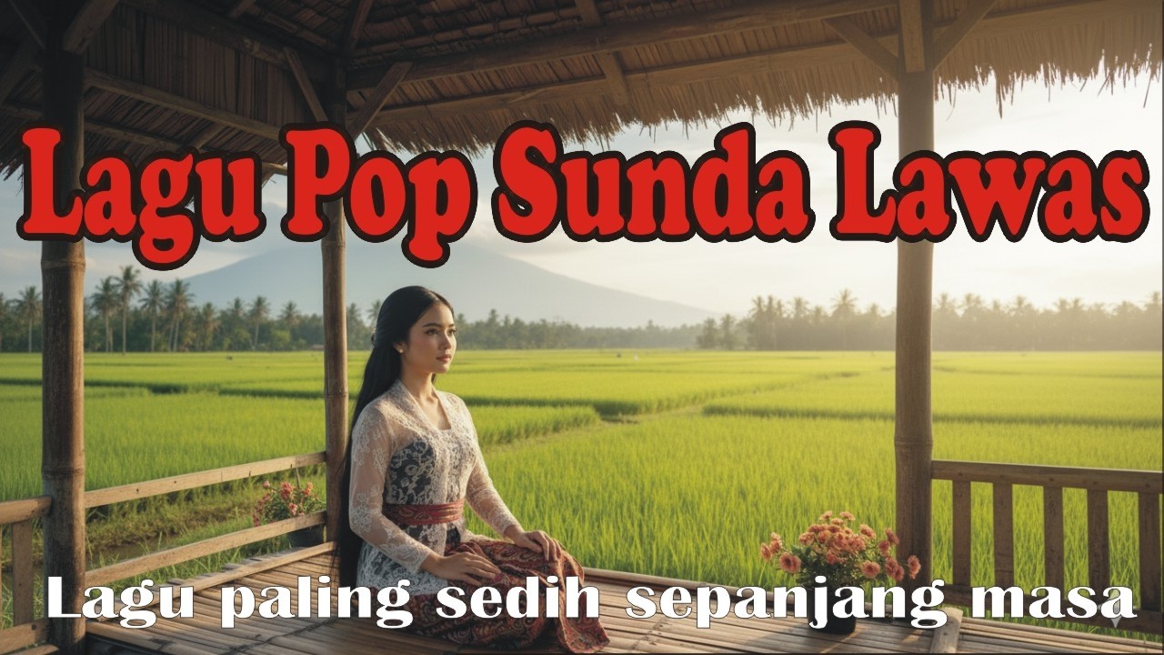 LAGU POP SUNDA LAWAS || LAGU PALING SEDIH SEPANJANG MASA