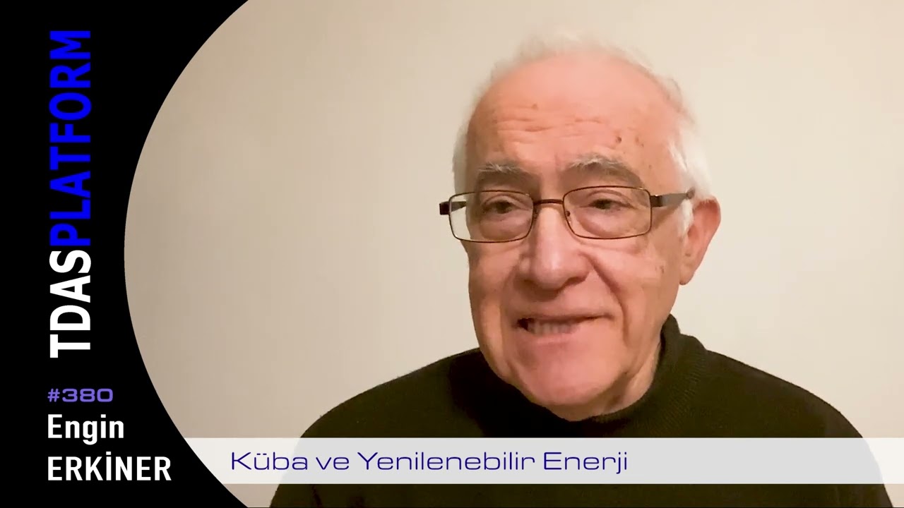 Engin Erkiner - Küba ve Yenilenebilir Enerji #380
