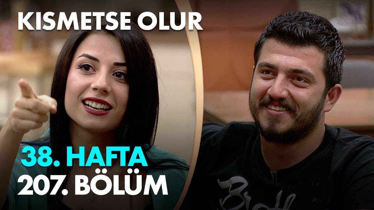 Kısmetse Olur 38. Hafta 207. Bölüm - Full Bölüm