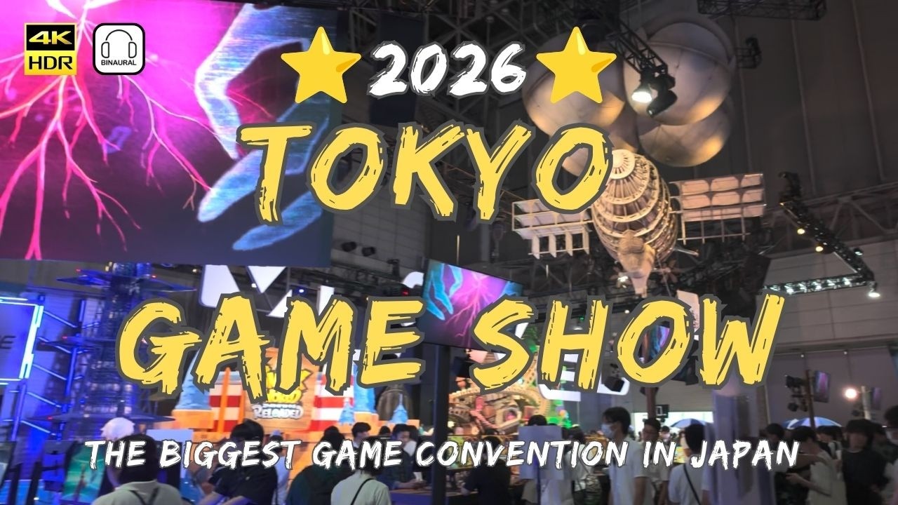 TOKYO GAME SHOW 2026 walking tour・2026年東京ゲームショー(TGS2026)・4K HDR
