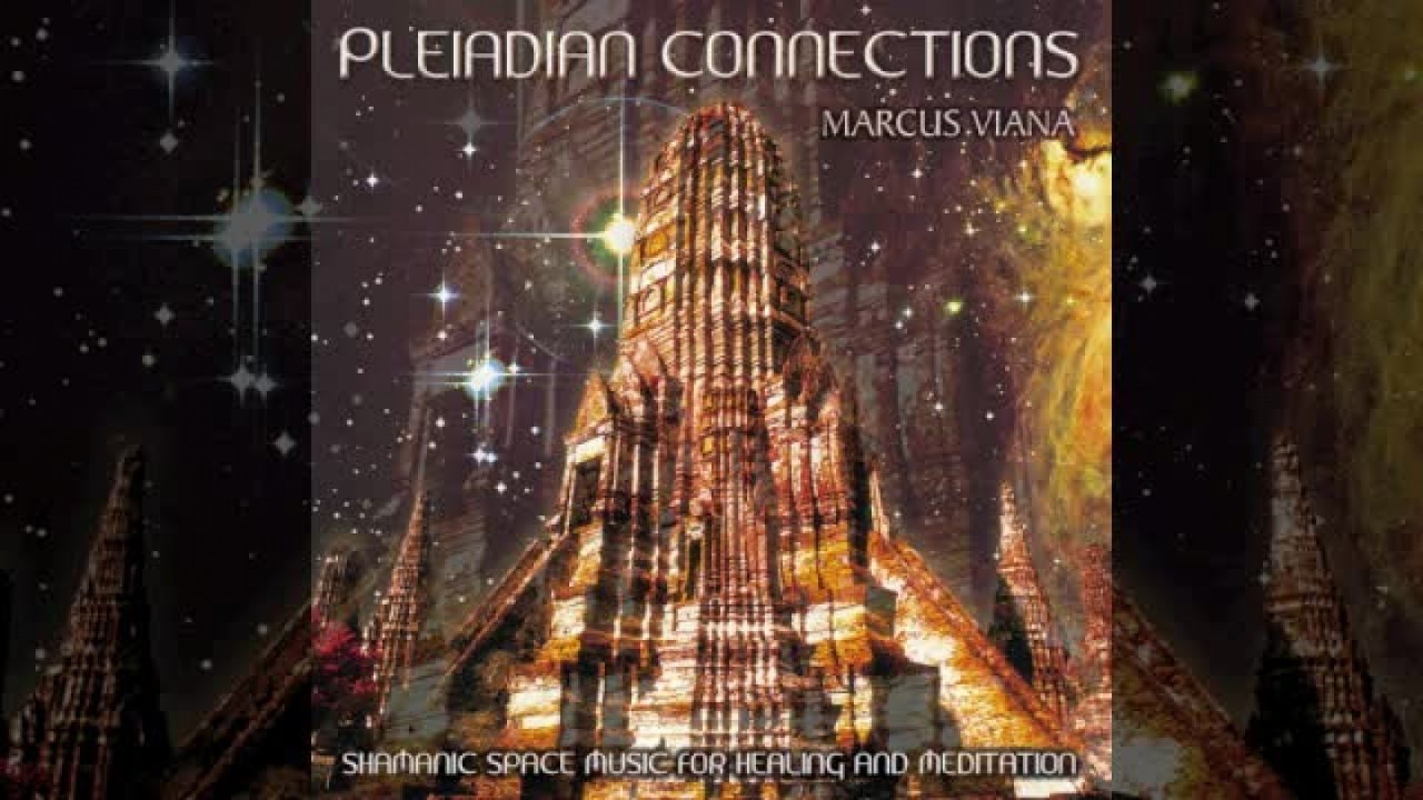 Marcus Viana - Pleiadian Connections (&Aacute;lbum Completo)
