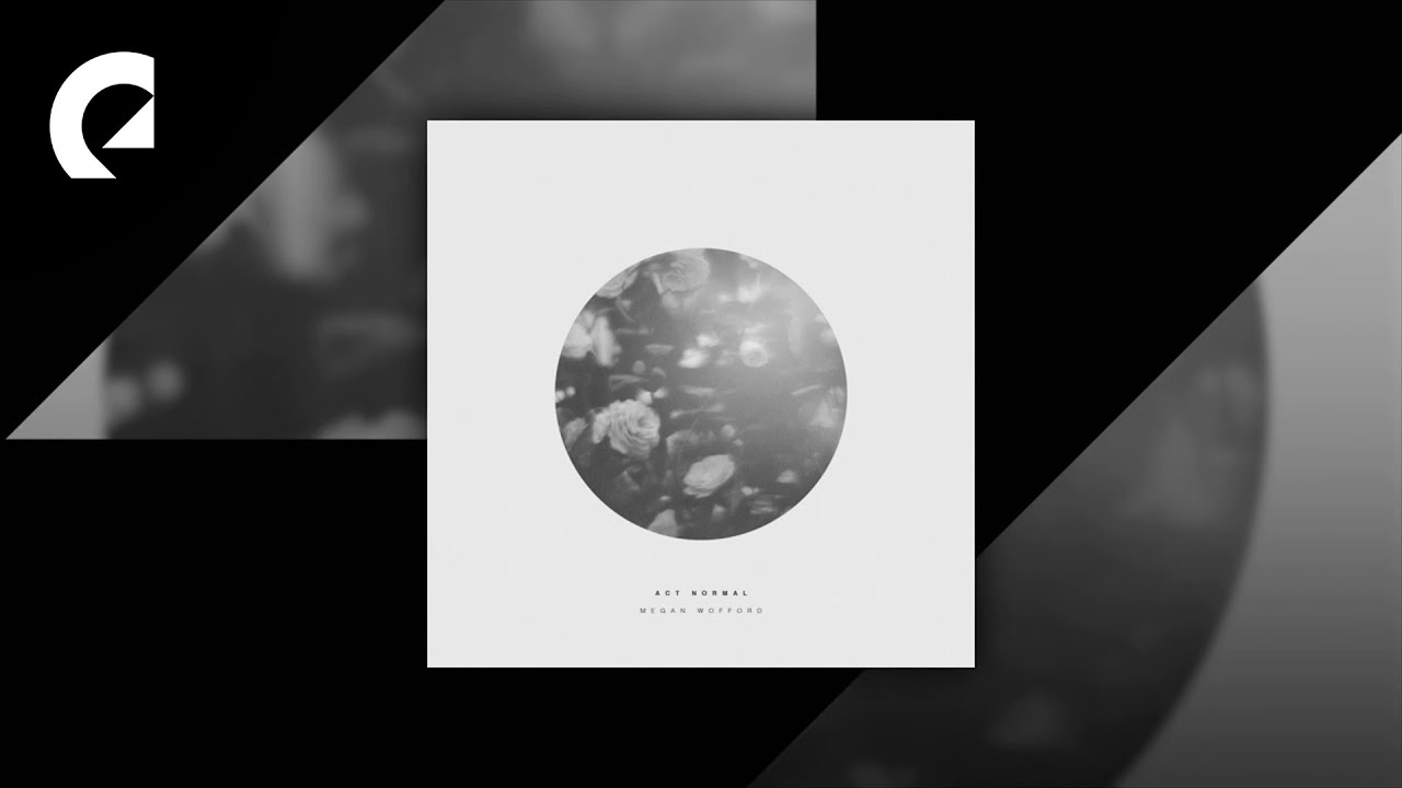 Megan Wofford feat. Christine Smit - Act Normal