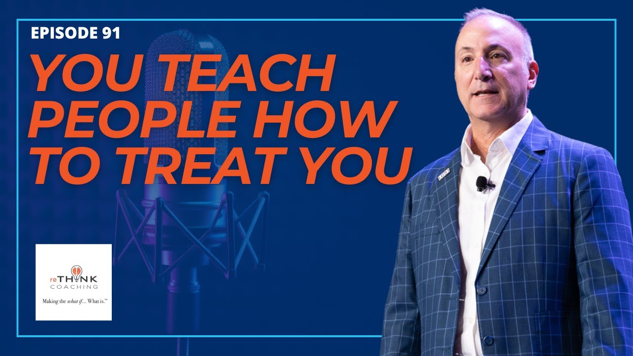 You Teach People How To Treat You