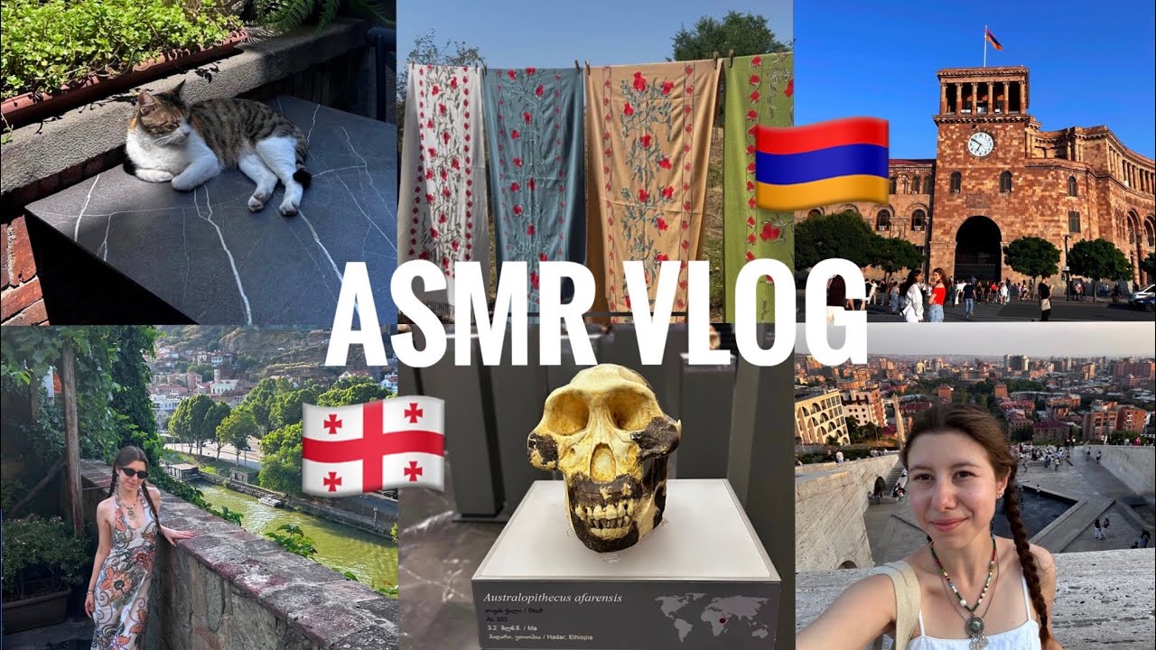 ASMR Vlog: Georgia🇬🇪, Armenia🇦🇲 (kinda informative) 