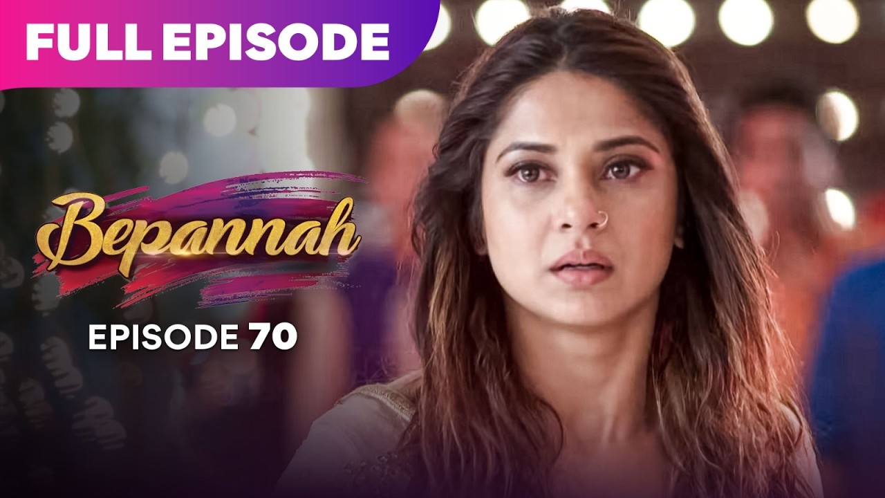 Bepannaah Drama Serial | Full Episode 70 | Jennifer Winget  Harshad Chopda | Best Drama 2026